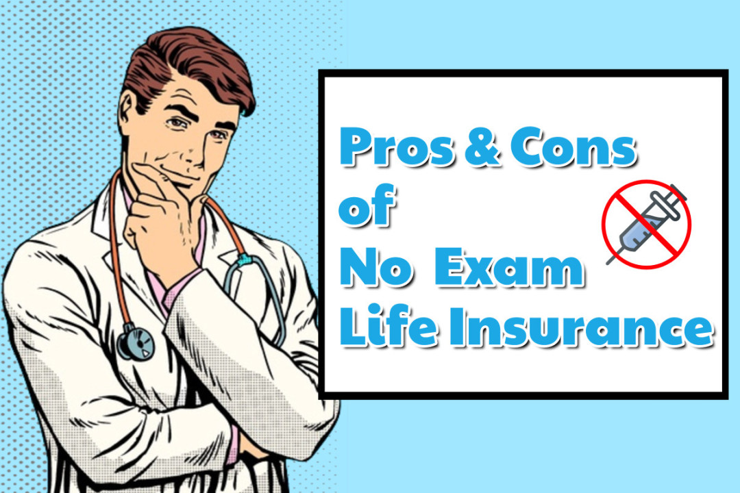 No Medical Exam Life Insurance [Find out the Top  Pros and Cons]